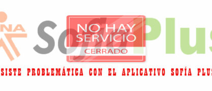 Persiste problemática con el aplicativo Sofia plus