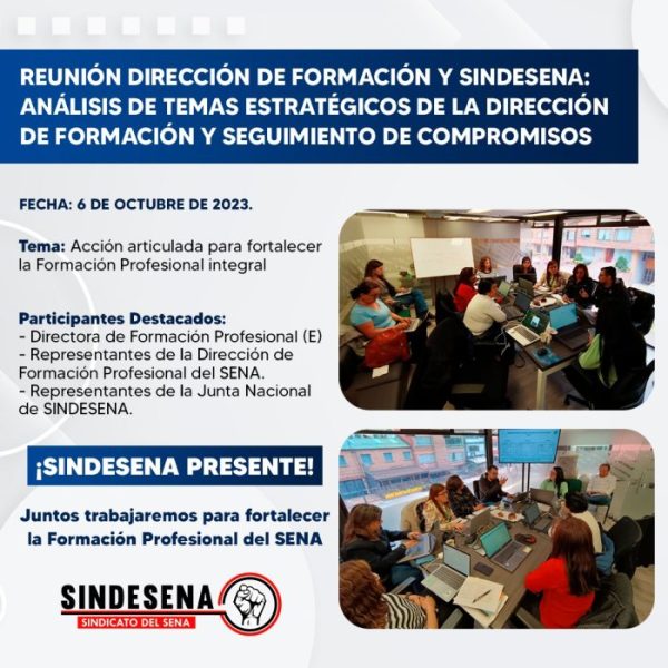 Reunión Direccion de Formación y SINDESENA: análisis de temas estratégicos de la Direccion de Formación y seguimiento de compromisos.