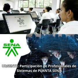 URGENTE: Participación de Profesionales de Sistemas de PLANTA SENA en el nuevo modelo de servicios TICS de la entidad