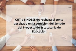 CUT y SINDESENA rechazan texto aprobado en la Comisión del Senado de Proyecto de Ley Estatutaria de Educación