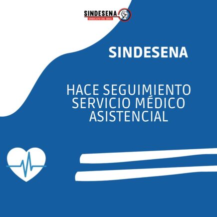 Sindesena hace seguimiento servicio médico asistencial